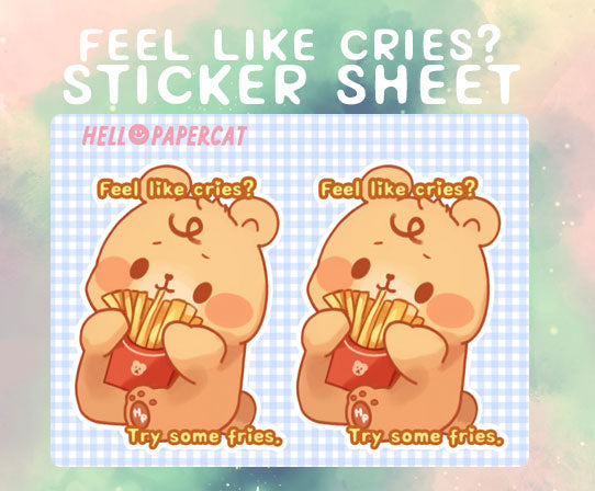 Feel like cries? Have some fries! sticker sheet