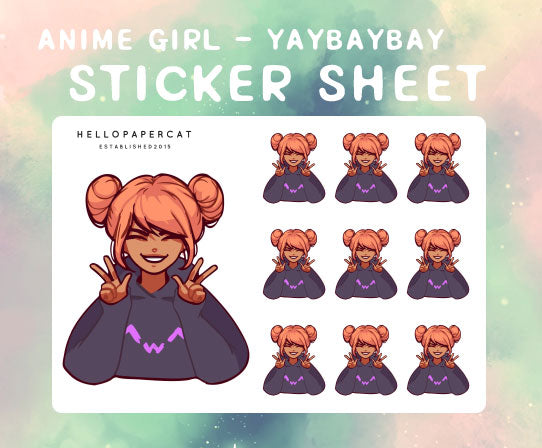 Anime girl - YAY baybay sticker sheet