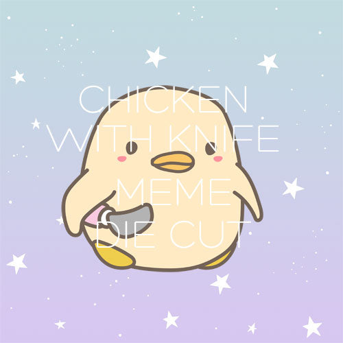 chicken with knife meme die cut