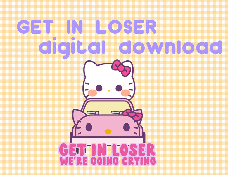 Get in loser Clipart – HelloPapercat