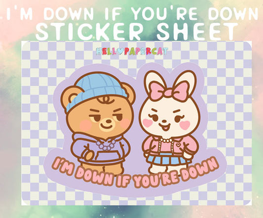 I'm down if you're down Large sticker