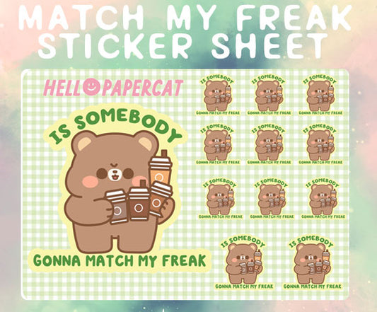 is somebody gonna match my freak? sticker sheet