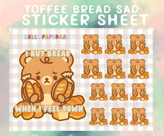 I buy bread when I'm feeling down sticker sheet