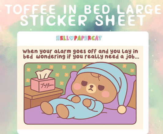 Toffee doesn't want to get out of bed sticker LARGE sheet