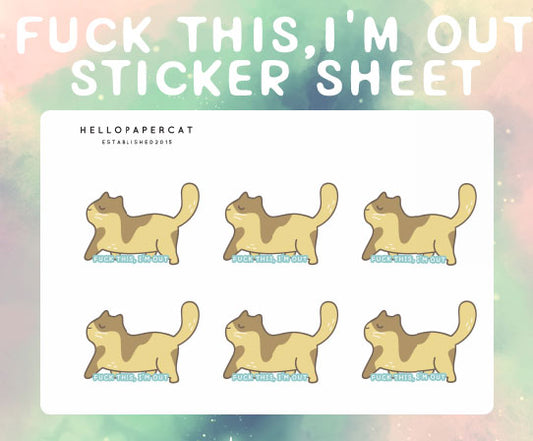 Fuck this, I'm out sticker sheet