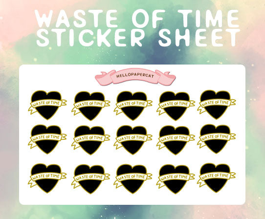 Waste of time sticker sheet